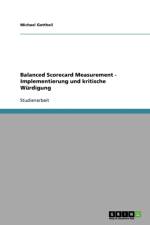 Balanced Scorecard Measurement - Implementierung Und Kritische W rdigung af Michael Gottheil