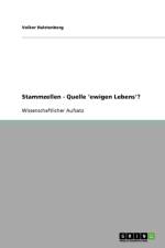 Stammzellen - Quelle 'Ewigen Lebens'? af Volker Halstenberg