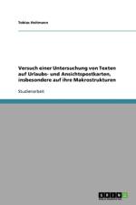 Versuch Einer Untersuchung Von Texten Auf Urlaubs- Und Ansichtspostkarten, Insbesondere Auf Ihre Makrostrukturen af Tobias Heitmann