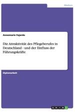 Attraktivitat Des Pflegeberufes in Deutschland Und Der Einfluss Der Fuhrungskrafte af Annemarie Fajardo