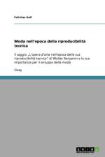 Moda nell'epoca della riproducibilita tecnica af Felicitas Aull