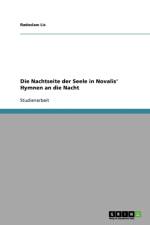 Nachtseite der Seele in Novalis' Hymnen an die Nacht af Radoslaw Lis