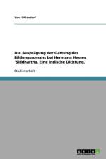 Auspragung der Gattung des Bildungsromans bei Hermann Hesses 'Siddhartha. Eine indische Dichtung.' af Vera Ohlendorf