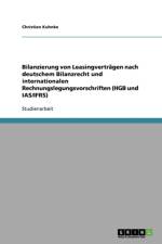 Bilanzierung Von Leasingvertragen Nach Deutschem Bilanzrecht Und Internationalen Rechnungslegungsvorschriften (Hgb Und IAS/Ifrs) af Christian Kuhnke