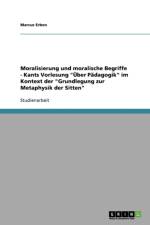 Moralisierung Und Moralische Begriffe af Marcus Erben