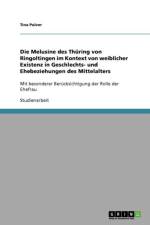 Die Melusine des Thuring von Ringoltingen im Kontext von weiblicher Existenz in Geschlechts- und Ehebeziehungen des Mittelalters af Tina Pulver