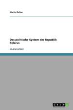 Politische System Der Republik Belarus af Martin Reiher