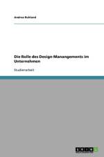 Rolle Des Design-Manangements Im Unternehmen af Andrea Ruhland