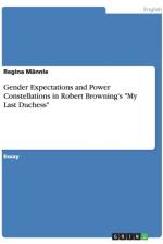 Gender Expectations and Power Constellations in Robert Browning's 