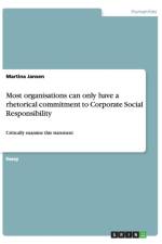 Most organisations can only have a rhetorical commitment to Corporate Social Responsibility af Martina Janßen