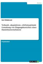 Verkaufs-, akquisitions-, erlebnisoptimale Gestaltung von Eingangsbereichen eines Handelsunternehmens af Karl Hildebrand