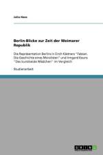 Berlin-Blicke zur Zeit der Weimarer Republik af Julia Hans