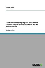 Nationalbewegung Der Ukrainer in Galizien Und Im Russischen Reich Des 19. Jahrhunderts af Gunnar Norda