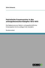 Patriotische Frauenvereine in den antinapoleonischen Kampfen 1813-1815 af Silvio Schwartz