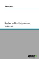 Uses-and-Gratifications-Ansatz af Franziska Loth