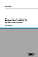 Die Lerninsel - eine erfolgreiche Methode fur die Foerderung von Handlungskompetenzen? af Britta Siegert