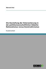 Darstellung der Osterweiterung in der politikwissenschaftlichen Debatte af Manuela Paul