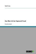 UEber-Ich bei Sigmund Freud af Sigrid Lang