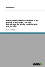 Ethnographische Beschreibungen in der antiken griechischen Literatur. Betrachtung der Werke von Hekataios und Herodot af Andreas Büter