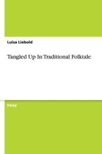 Tangled Up In Traditional Folktale af Luisa Liebold