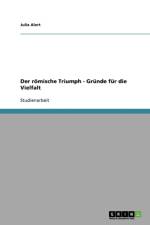 Der Romische Triumph - Grunde Fur Die Vielfalt af Julia Alert