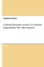 Cultural Diversity Versus Us Cultural Imperialism af Stephanie Rohac