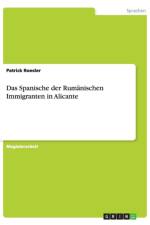 Das Spanische der Rumanischen Immigranten in Alicante af Patrick Roesler
