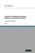 Theories for Explaining Linguistic Behaviour in Gender Interaction af Jan H Hauptmann