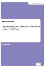 Sequenzierung und Mutationsdetektion im equinen FSHB-Gen af Jeanette Bierwolf