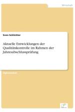 Aktuelle Entwicklungen der Qualitatskontrolle im Rahmen der Jahresabschlussprufung af Sven Schlichter