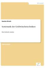 Systematik der Geldwaschetechniken af Sascha Kirsch