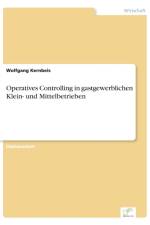 Operatives Controlling in gastgewerblichen Klein- und Mittelbetrieben af Wolfgang Kernbeis