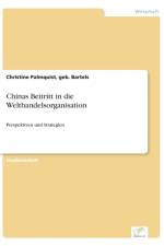 Chinas Beitritt in die Welthandelsorganisation af Geb Bartels Christine Palmquist