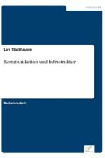 Kommunikation und Infrastruktur af Lars Stockhausen