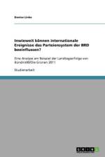 Inwieweit koennen internationale Ereignisse das Parteiensystem der BRD beeinflussen? af Denise Linke