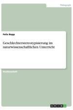 Geschlechterstereotypisierung im naturwissenschaftlichen Unterricht af Felix Bopp