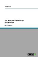 Hermeneutik des Eugen Drewermann af Helena Krez