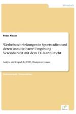 Werbebeschrankungen in Sportstadien und deren unmittelbarer Umgebung - Vereinbarkeit mit dem EU-Kartellrecht af Peter Pinzer