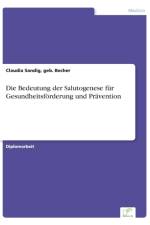 Bedeutung der Salutogenese fur Gesundheitsfoerderung und Pravention af Geb Becher Claudia Sandig