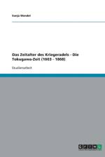 Das Zeitalter des Kriegeradels - Die Tokugawa-Zeit (1603 - 1868) af Sonja Wendel