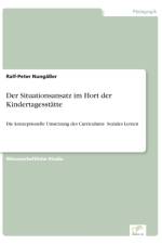 Situationsansatz im Hort der Kindertagesstatte af Ralf-Peter Nungasser