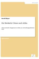 Ruckkehr Chinas nach Afrika af Harald Mayer