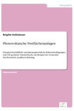 Photovoltaische Freiflachenanlagen af Brigitte Kallmunzer