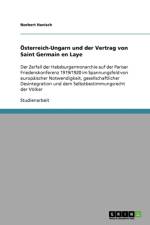 OEsterreich-Ungarn und der Vertrag von Saint Germain en Laye af Norbert Hanisch