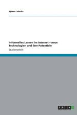 Informelles Lernen im Internet - neue Technologien und ihre Potentiale af Bjoern Cebulla