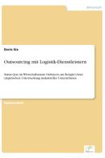 Outsourcing mit Logistik-Dienstleistern af Doris Six