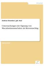 Untersuchungen der Eignung von Macadamianussschalen als Betonzuschlag af Geb Haul Andreas Sinambari