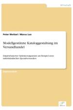Modellgestutzte Kataloggestaltung im Versandhandel af Marco Lux