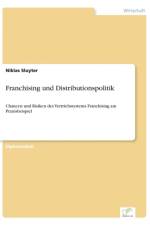 Franchising und Distributionspolitik af Niklas Sluyter