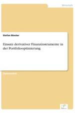 Einsatz derivativer Finanzinstrumente in der Portfoliooptimierung af Stefan Biester